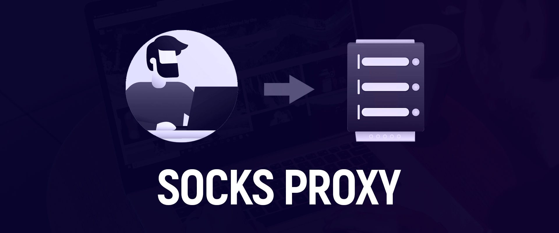 What is SOCKS5 Proxy and How to Set Up and Use It for Free