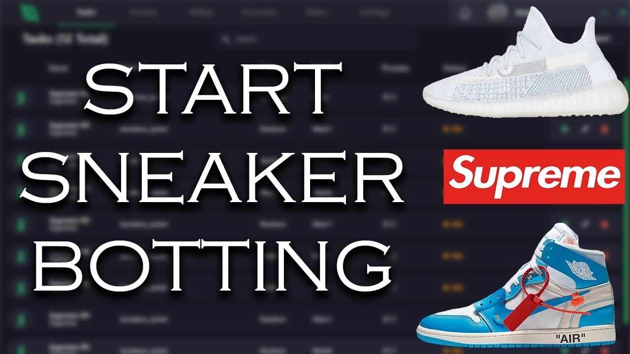 How To Make A Sneaker Bot. A Detailed Honest Guide.